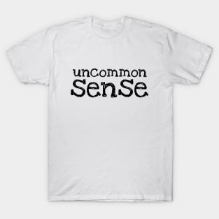 Uncommon Sense - 1 T-Shirt